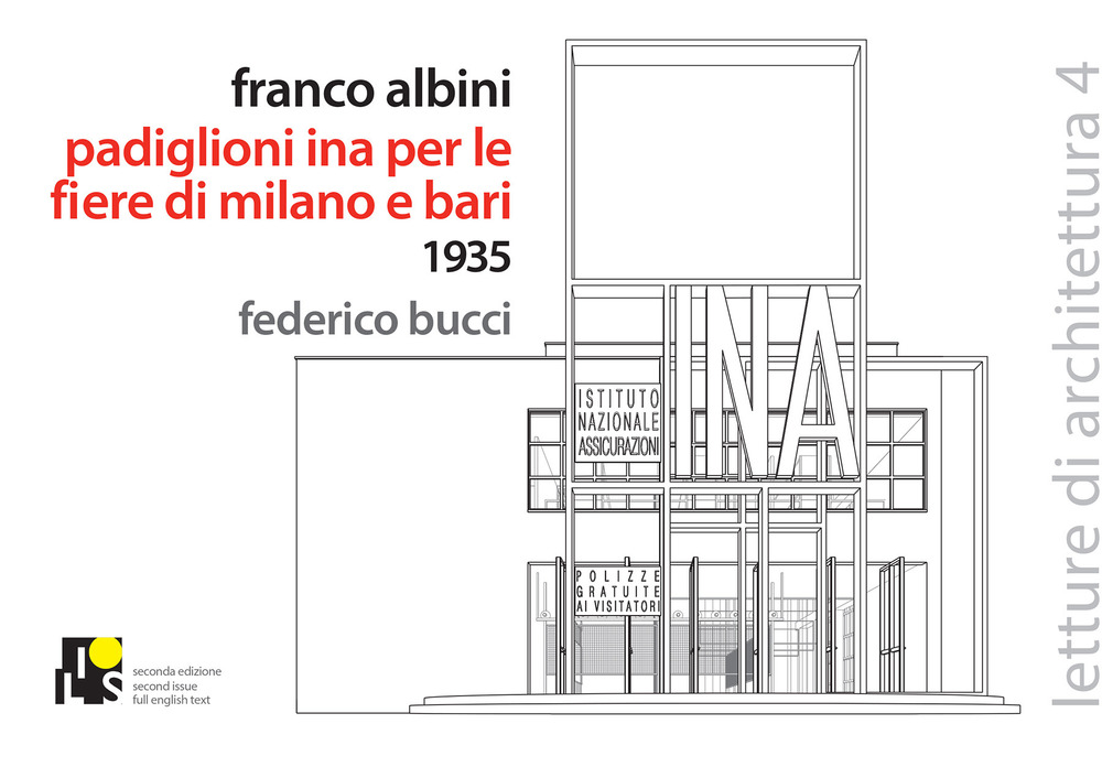 Franco Albini. Padiglioni INA nelle fiere di Milano e Bari 1935. Ediz. italiana e inglese