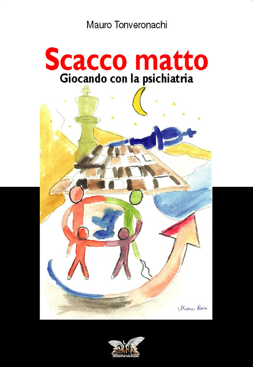 Scacco matto. Giocando con la psichiatria