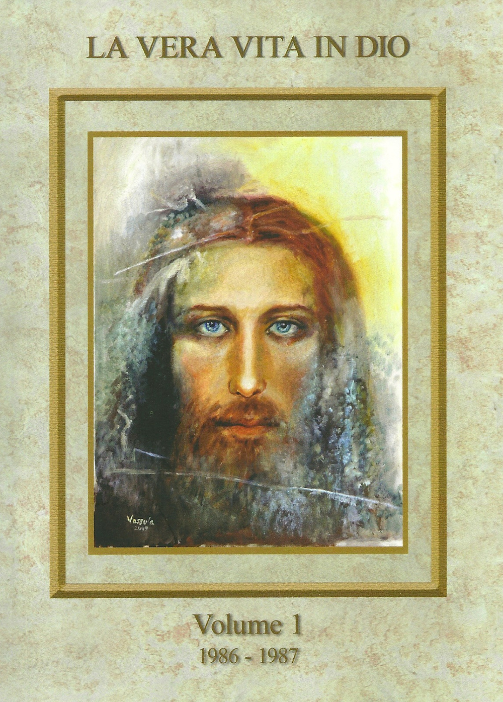 La vera vita in Dio. Vol. 1