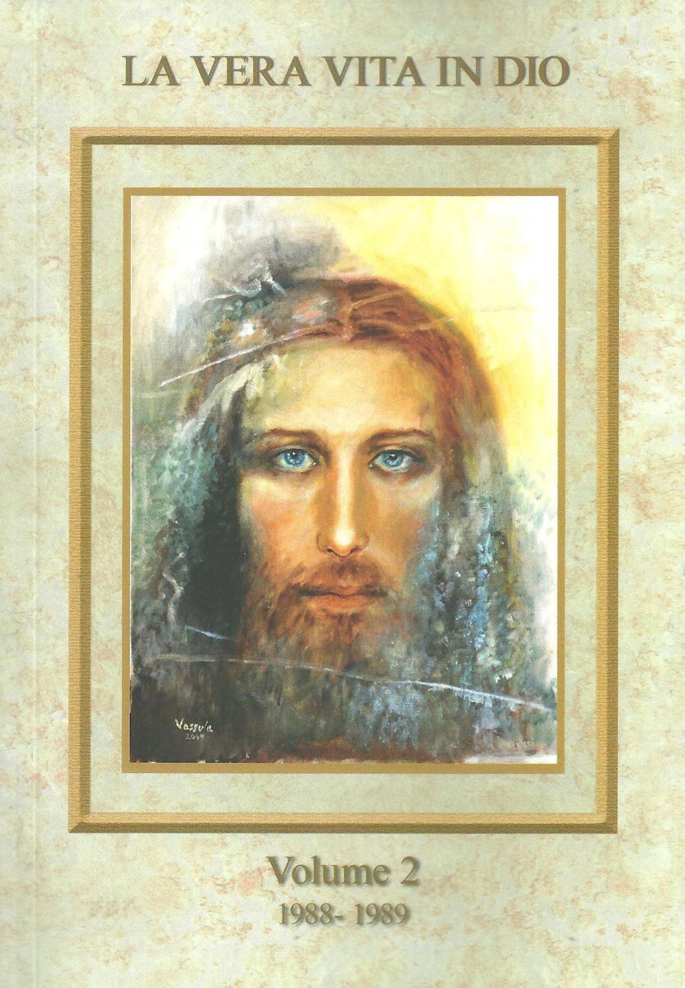 La vera vita in Dio. Vol. 2