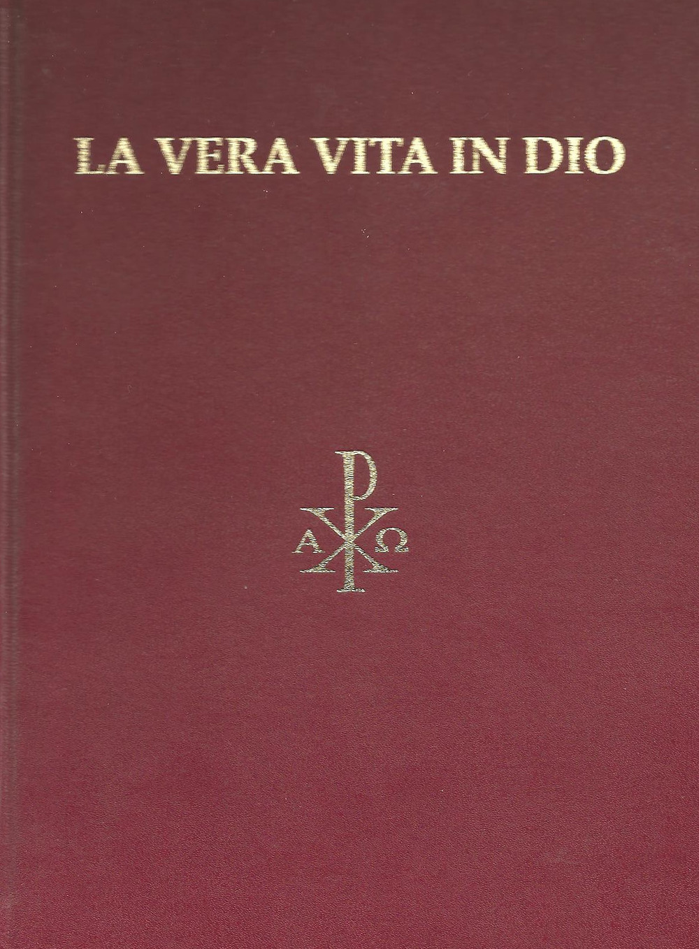 La vera vita in Dio