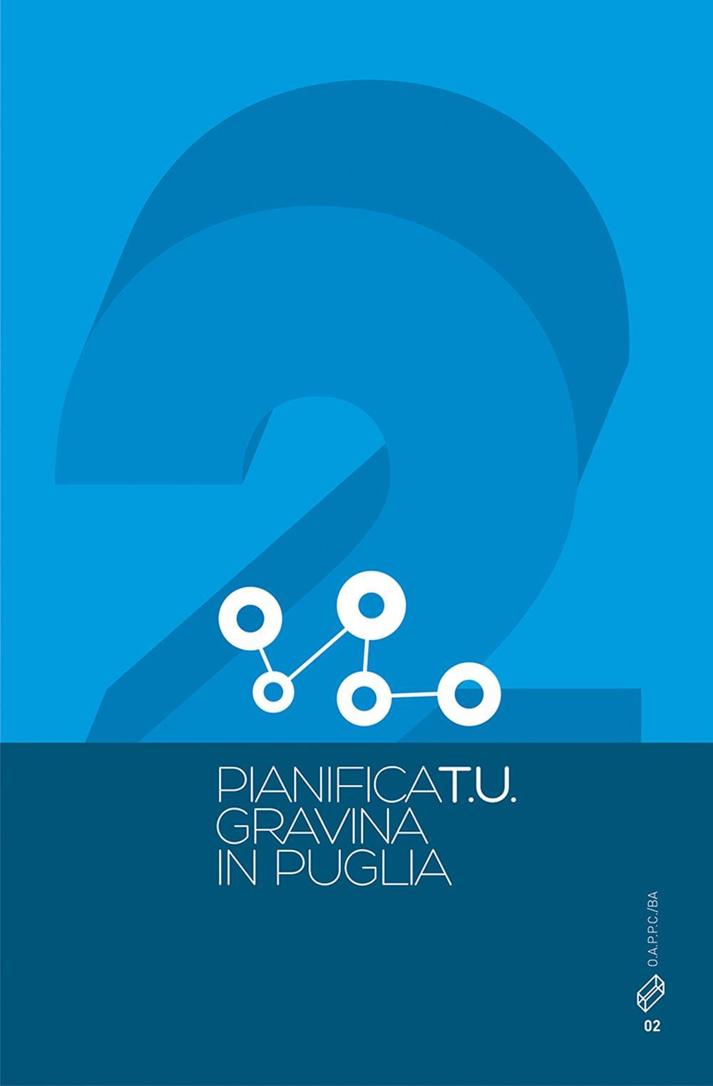 Pianifica T.U.. Vol. 2: Gravina di Puglia