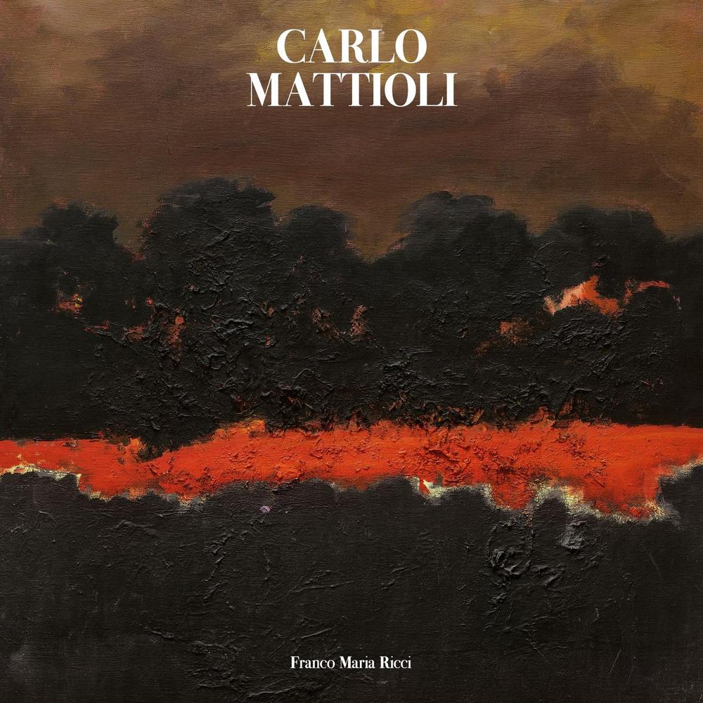 Carlo Mattioli. Catalogo generale dei dipinti