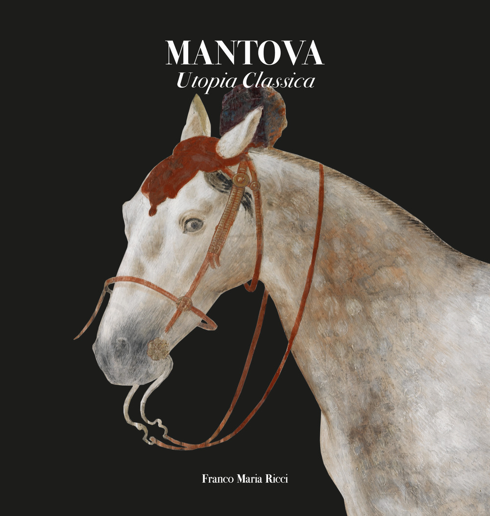 Mantova. Utopia classica