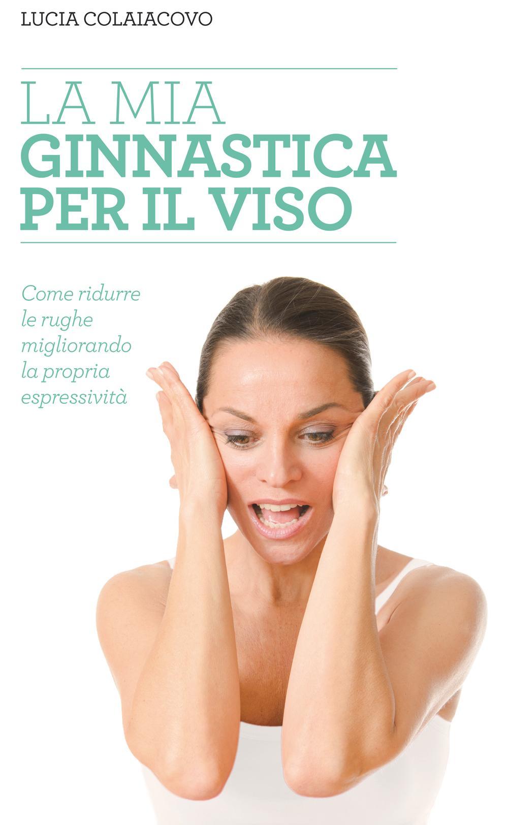 La mia ginnastica per il viso