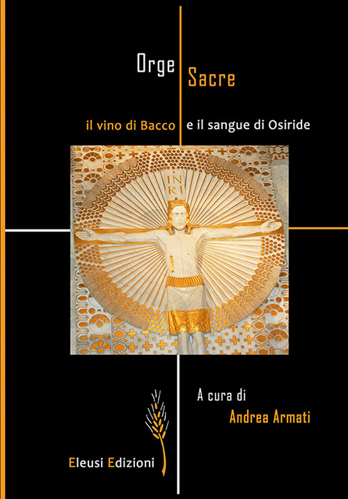 Orge sacre: il vino di Bacco e il sangue di Osiride