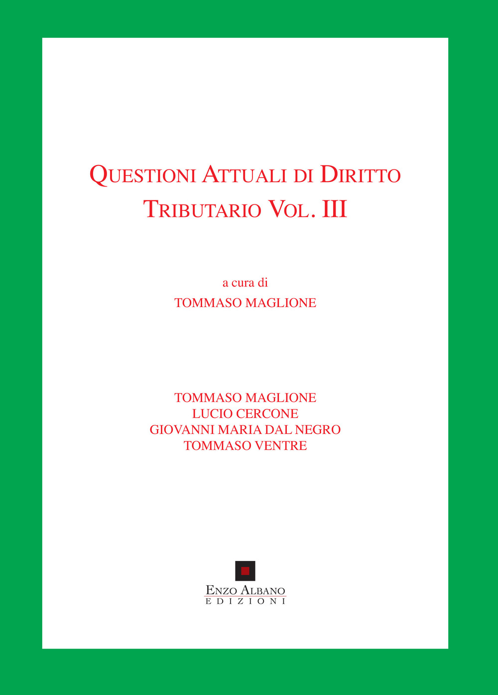Questioni attuali di diritto tributario. Vol. 3