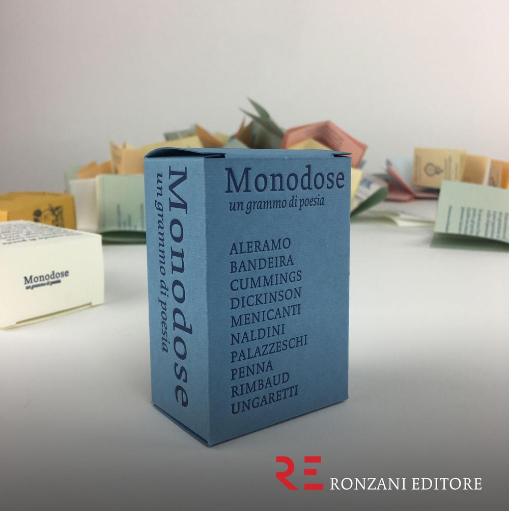 Monodose. Un grammo di poesia. Aleramo, Bandeira, Cummings, Dickinson, Menicanti, Naldini, Palazzeschi, Penna, Rimbaud, Ungaretti