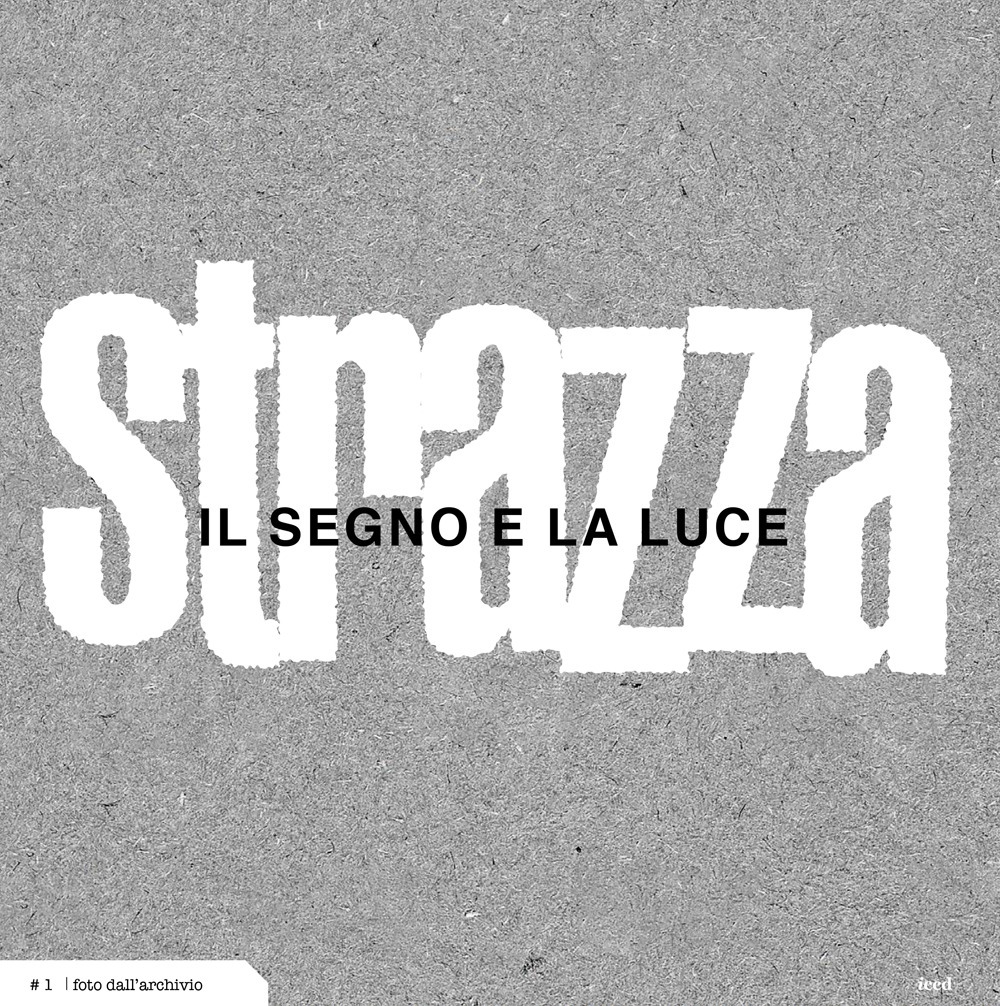 Il segno e la luce.. Guido Strazza attraverso le immagini del suo archivio
