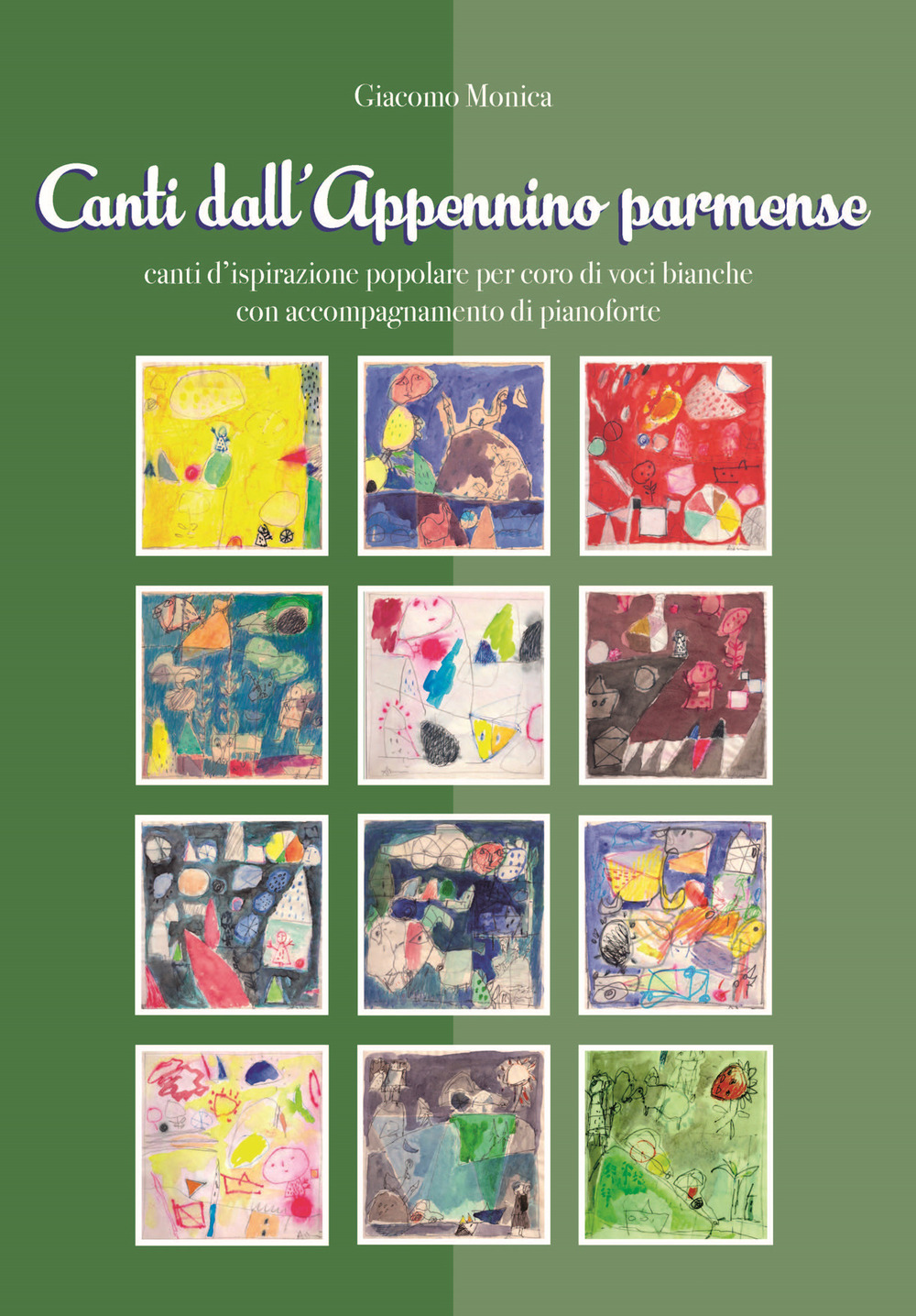 Canti dell'Appennino parmense. Vol. 3: Canti d'ispirazione popolare per coro di voci bianche con accompagnamento di pianoforte