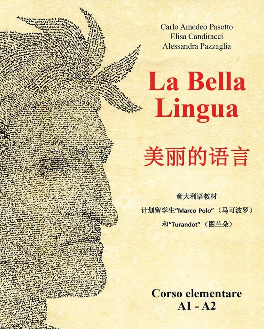 La bella lingua. Corso elementare A1-A2. Ediz. italiana e cinese