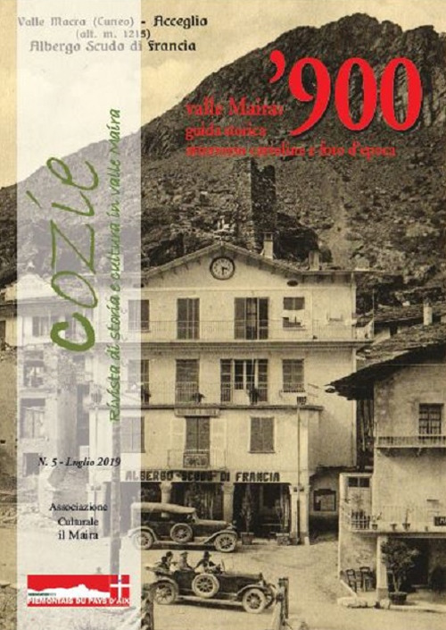 Cozie. Rivista di storia e cultura in valle Maira. Vol. 5: '900 Valle Maira: guida storica attraverso cartoline e foto d'epoca. Parte seconda