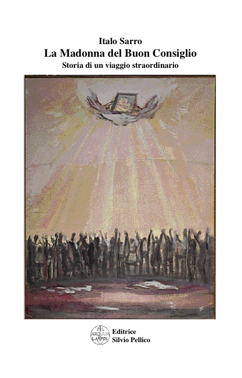La Madonna del Buon Consiglio. Storia di un viaggio straordinario