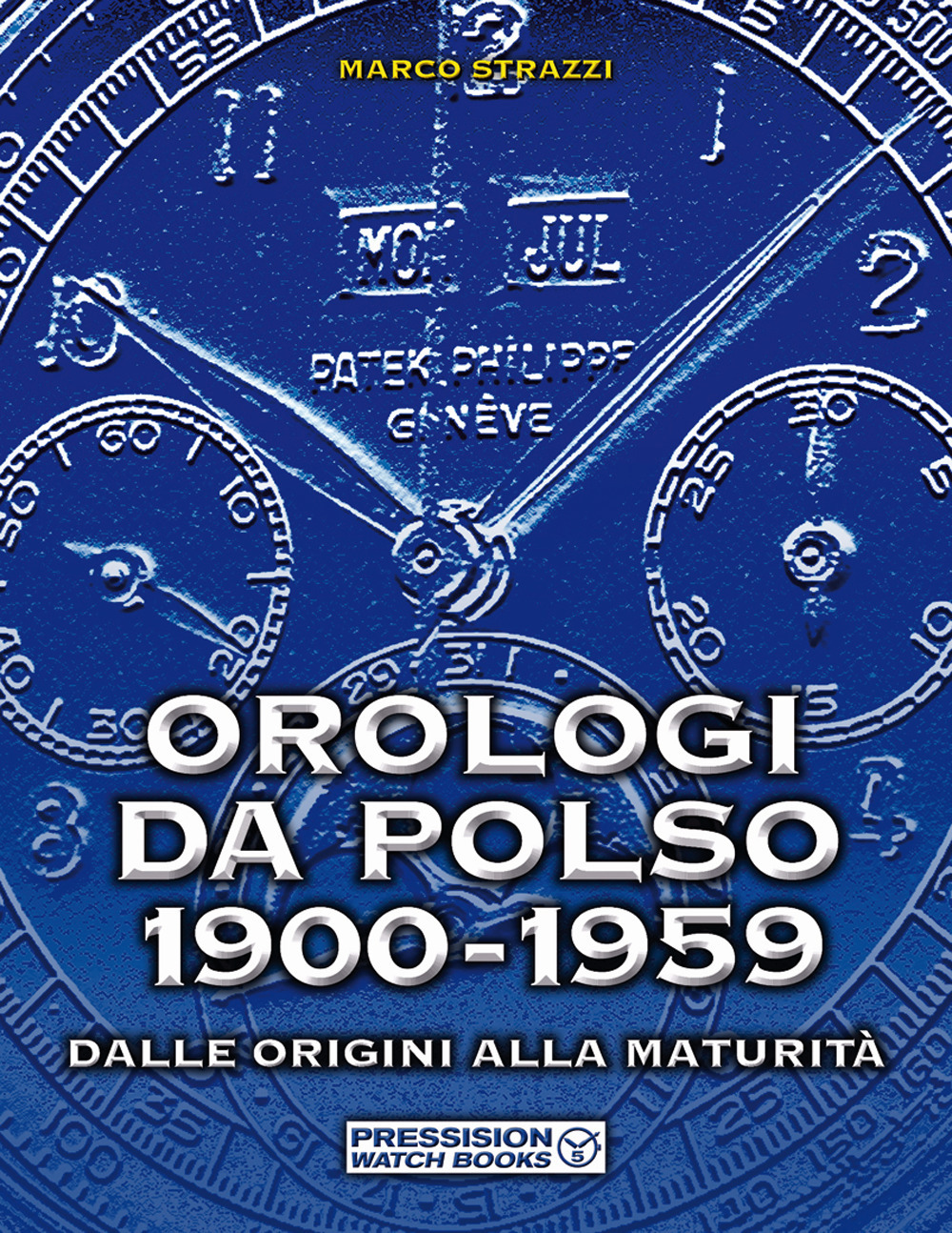 Orologi da polso 1900-1959. Dalle origini alla maturità