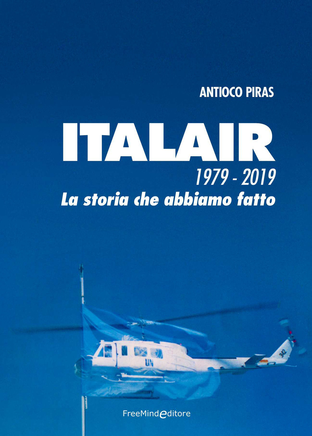 ITALAIR. 1979-2019. La storia che abbiamo fatto