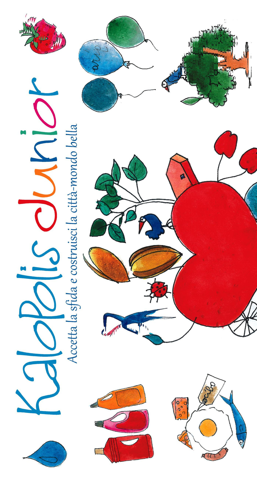 Kalopolis junior. Accetta la sfida e costruisci la città-mondo bella