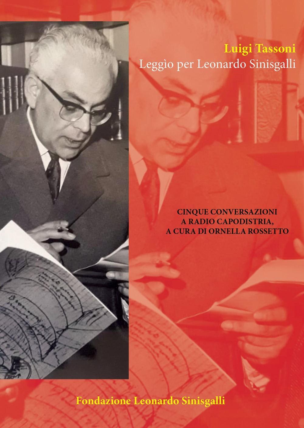 Leggìo per Leonardo Sinisgalli. Cinque conversazioni per Leonardo Sinisgalli