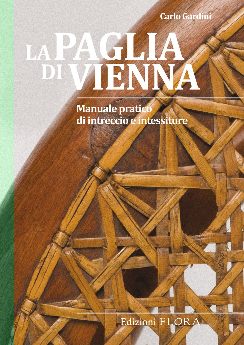 La paglia di Vienna. Manuale pratico di intreccio e intessiture