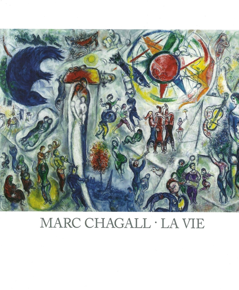 Marc Chagall. Le vie. Catalogo della mostra (Forte di Bard, 25 giugno-13 novembre 2016)