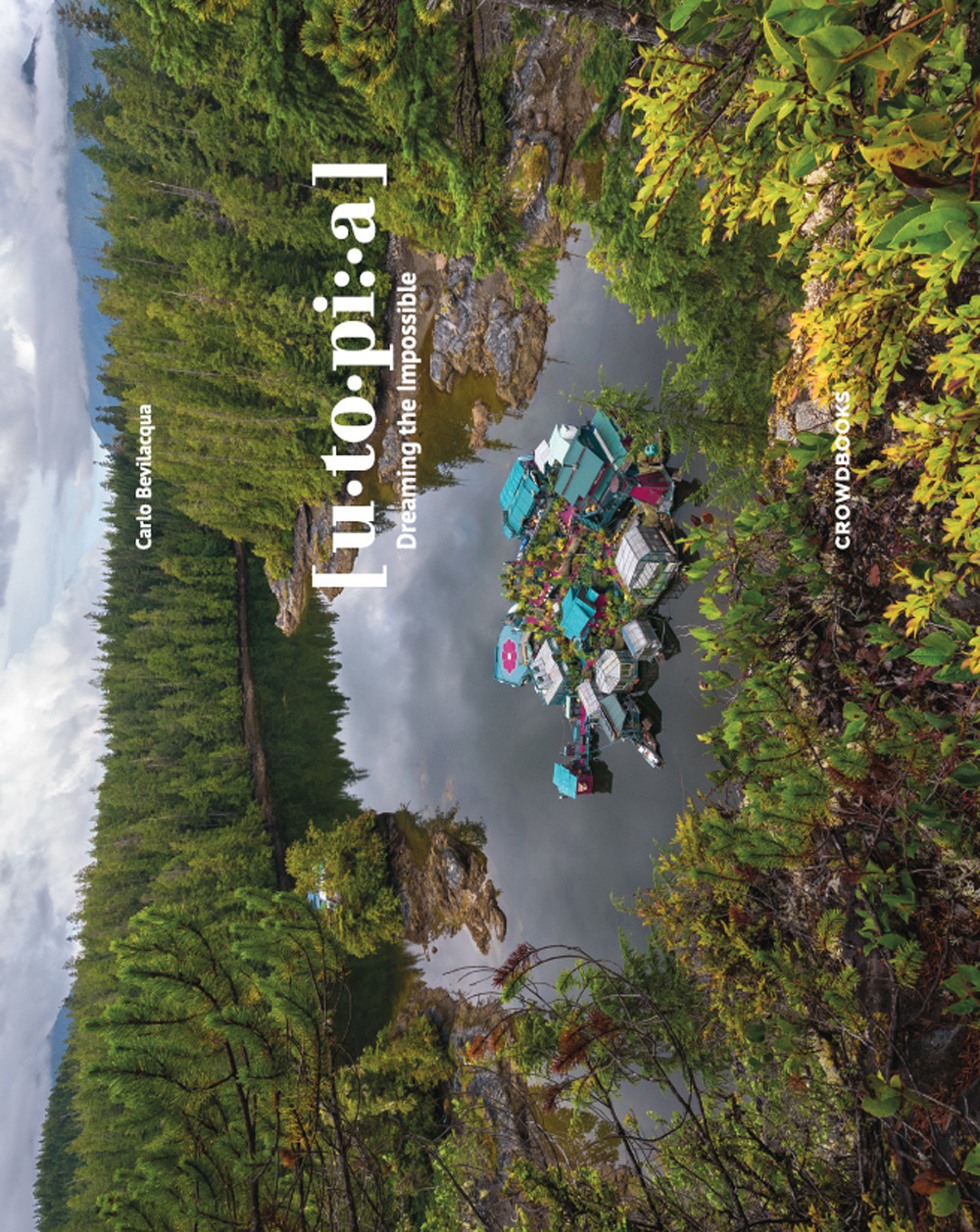 Utopia, dreaming the impossible