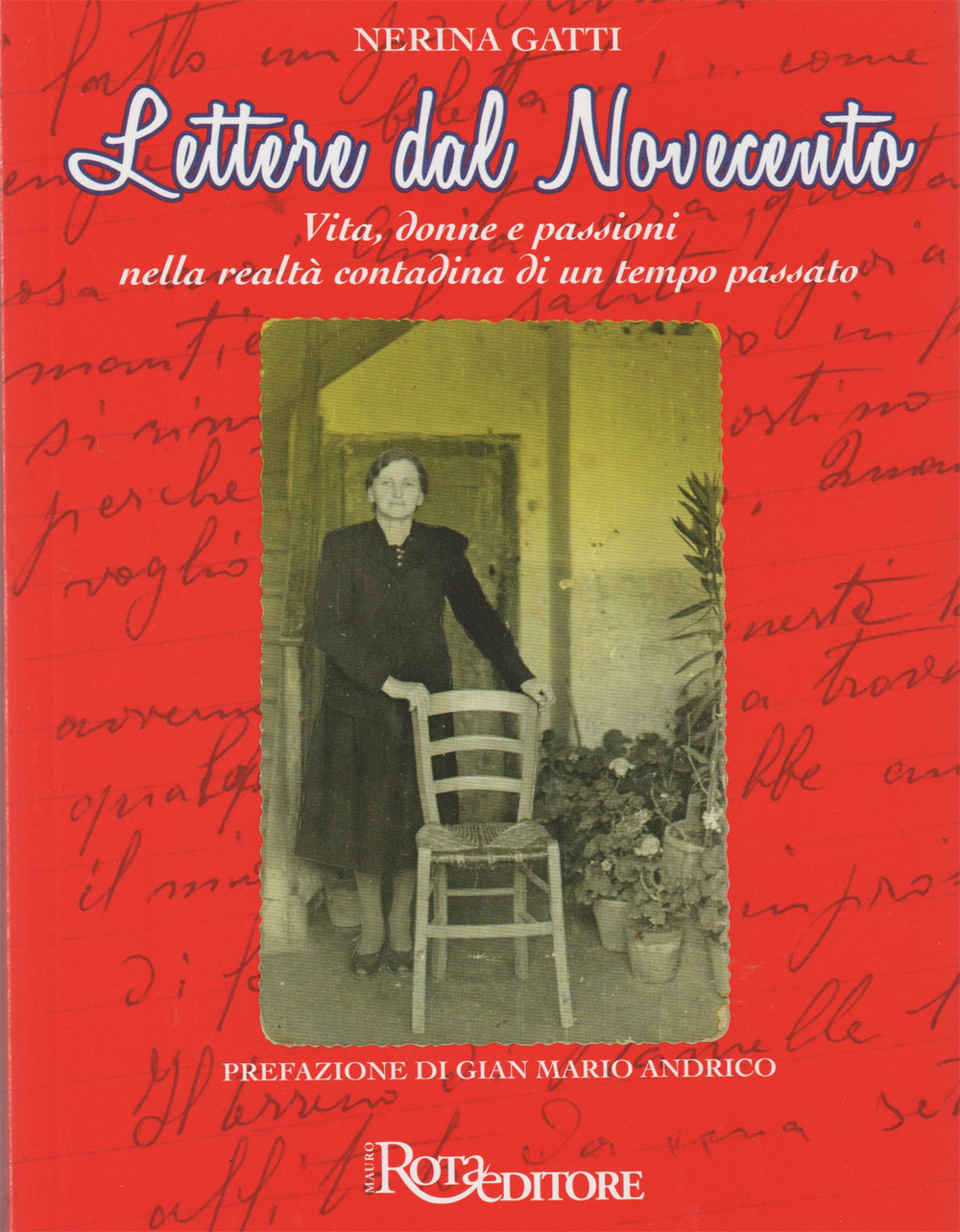 Lettere dal Novecento. Vita, donne e passioni nella realtà contadina di un tempo passato