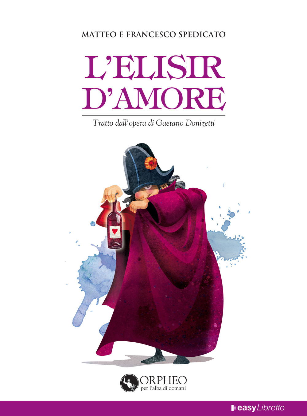 L'elisir d'amore. Tratto dall'opera di Gaetano Donizetti