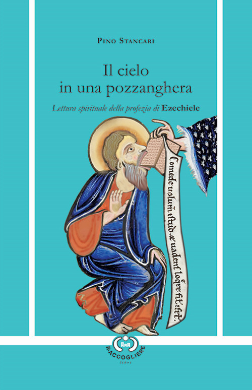 Il cielo in una pozzanghera. Lettura spirituale della profezia di Ezechiele