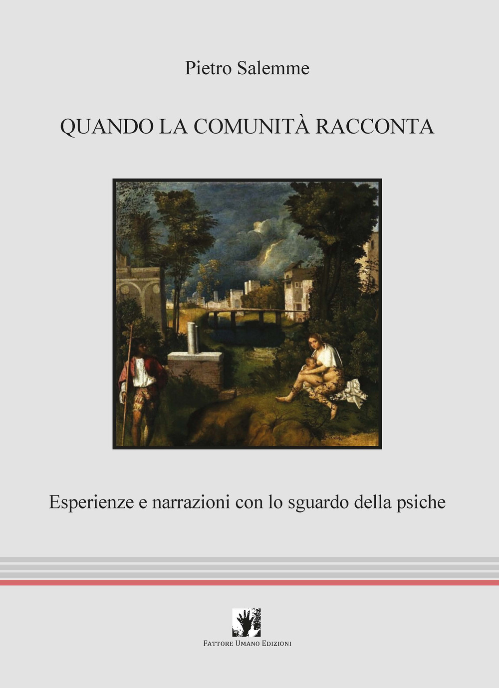 Quando la comunità racconta. Esperienze e narrazioni con lo sguardo della psiche