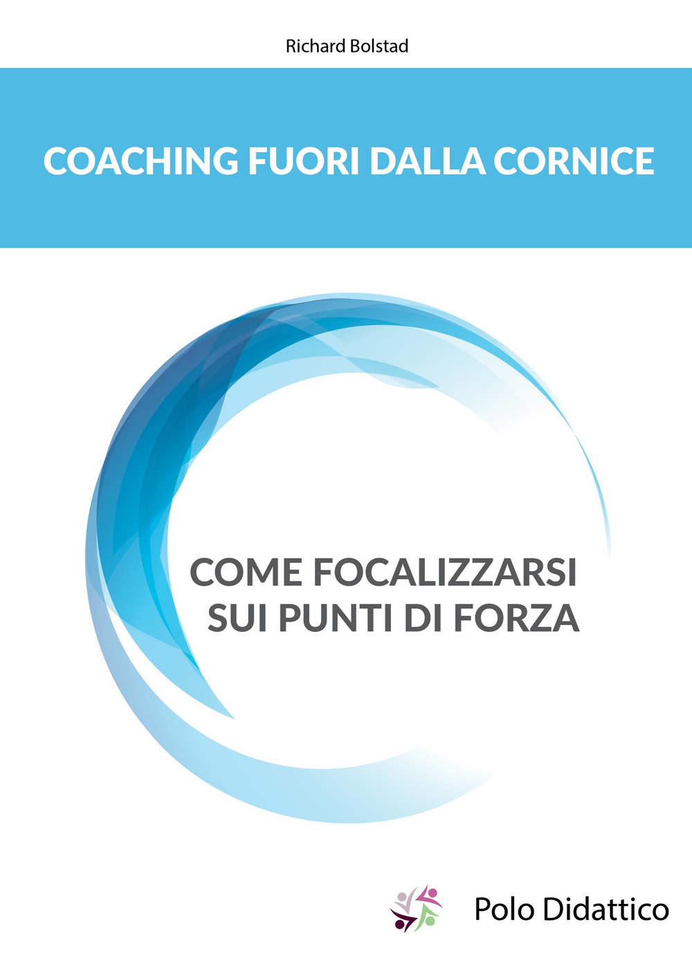 Coaching fuori dalla cornice. Come focalizzarsi sui punti di forza