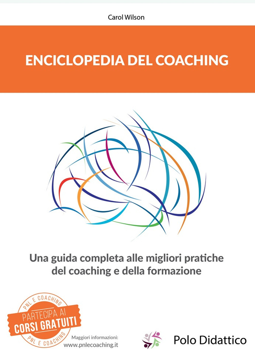 Enciclopedia del coaching. Una guida completa alle migliori pratiche del coaching e della formazione