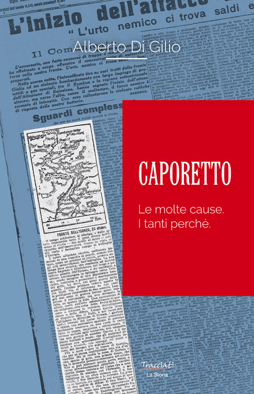 Caporetto. Le molte cause. I tanti perché