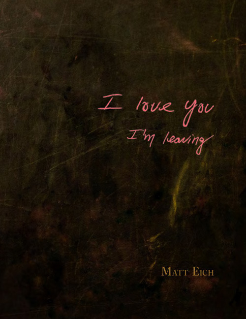 I love you. I'm leaving