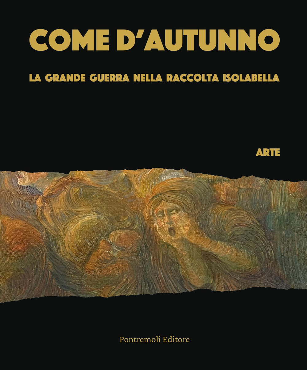 Come d’autunno. La Grande Guerra nella Raccolta Isolabella