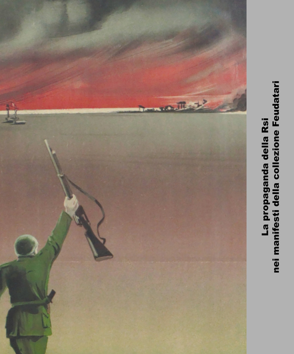 Repubblica Sociale Italiana. Iconografia della propaganda