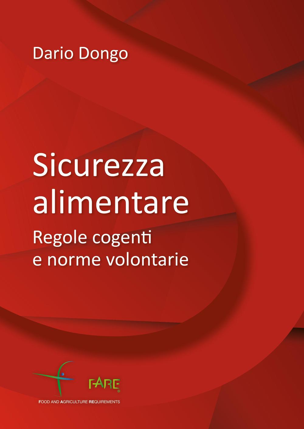 Sicurezza alimentare. Regole cogenti e norme volontarie