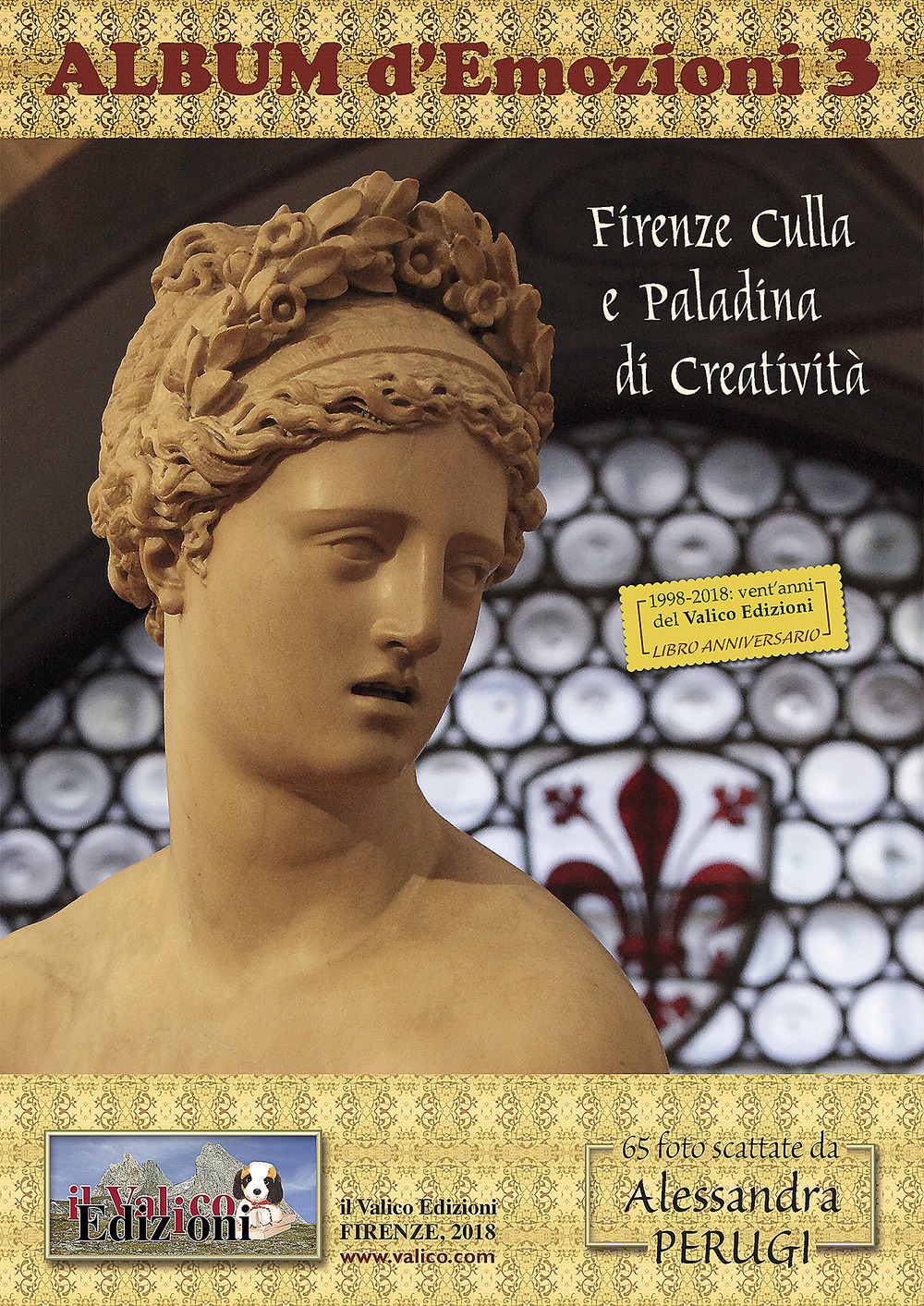 Firenze culla e paladina di creatività. Album d'emozioni. Vol. 3