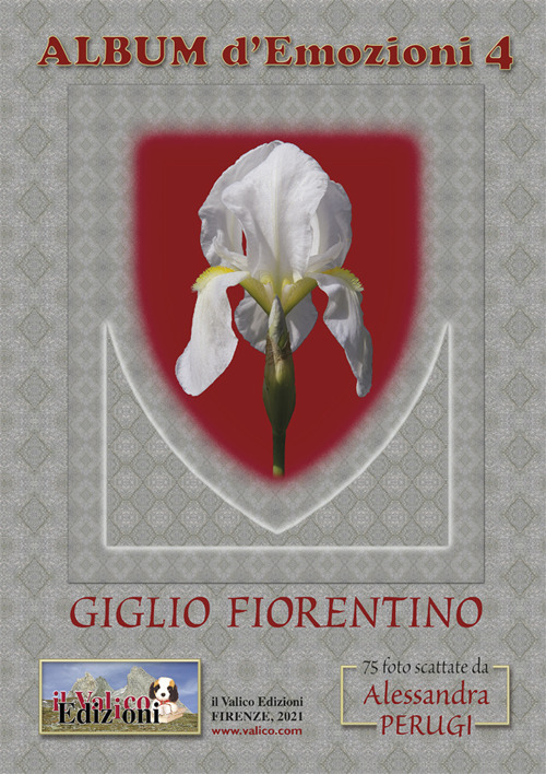 Album d'emozioni. Ediz. italiana. Vol. 4: Giglio fiorentino