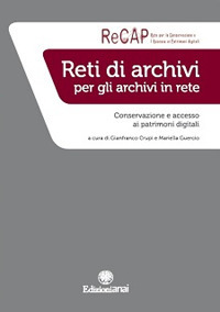 Reti di archivi per gli archivi in rete. Conservazione e accesso ai patrimoni digitali