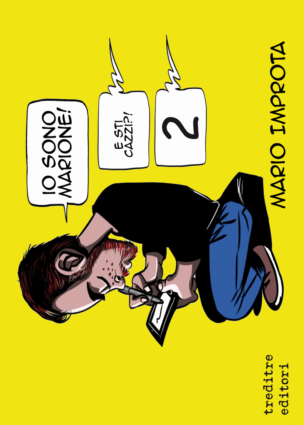 Io sono Marione! E sti cazzi?!. Vol. 2