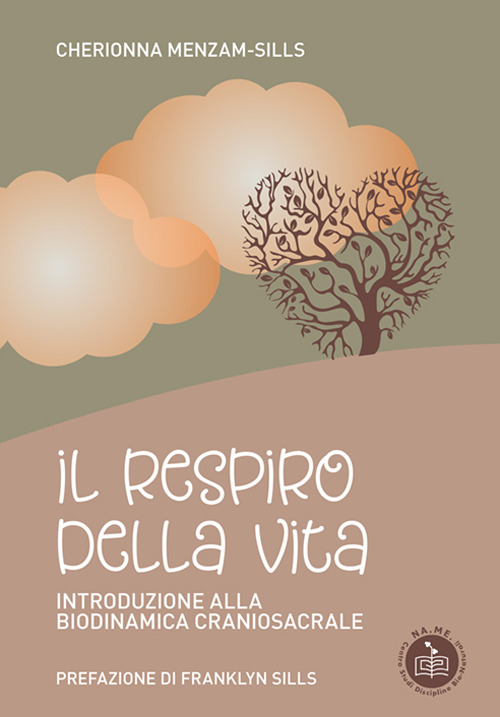 Il respiro della vita. Introduzione alla biodinamica craniosacrale