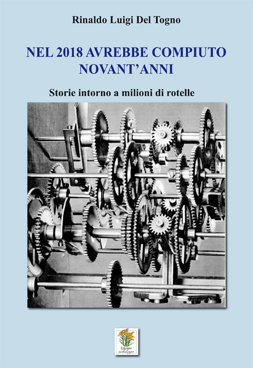 Nel 2018 avrebbe compiuto novant'anni. Storie intorno a milioni di rotelle