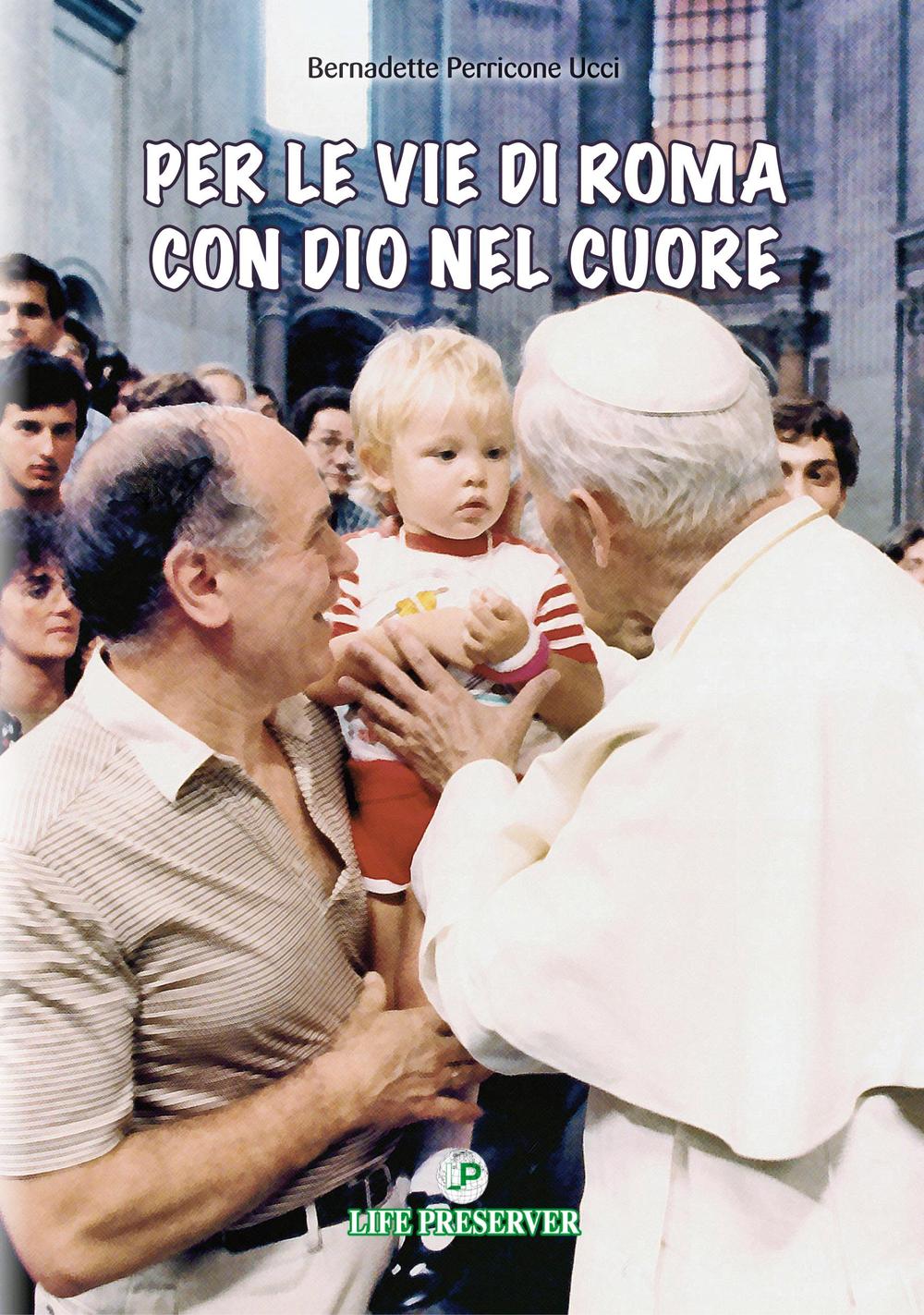 Per le vie di Roma con Dio nel cuore