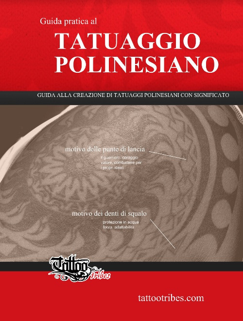 Il Manuale del Tatuaggio Polinesiano. Guida alla creazione di tatuaggi polinesiani con significato