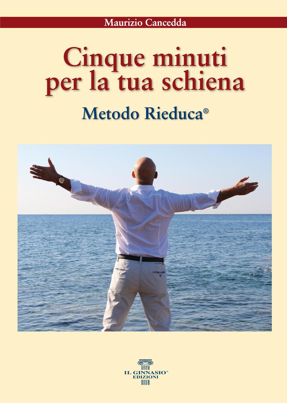 Cinque minuti per la tua schiena. Metodo Rieduca®
