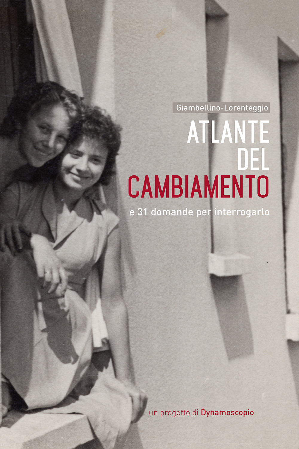 Atlante del cambiamento. E 31 domande per interrogarlo