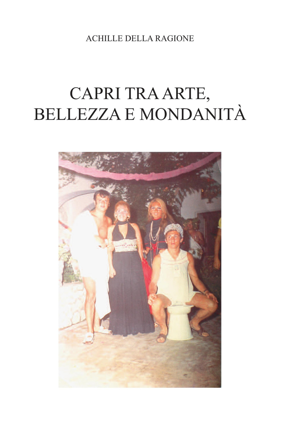 Capri tra arte, bellezza e mondanità