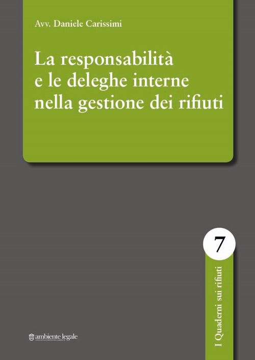La responsabilità e le deleghe interne nella gestione dei rifiuti