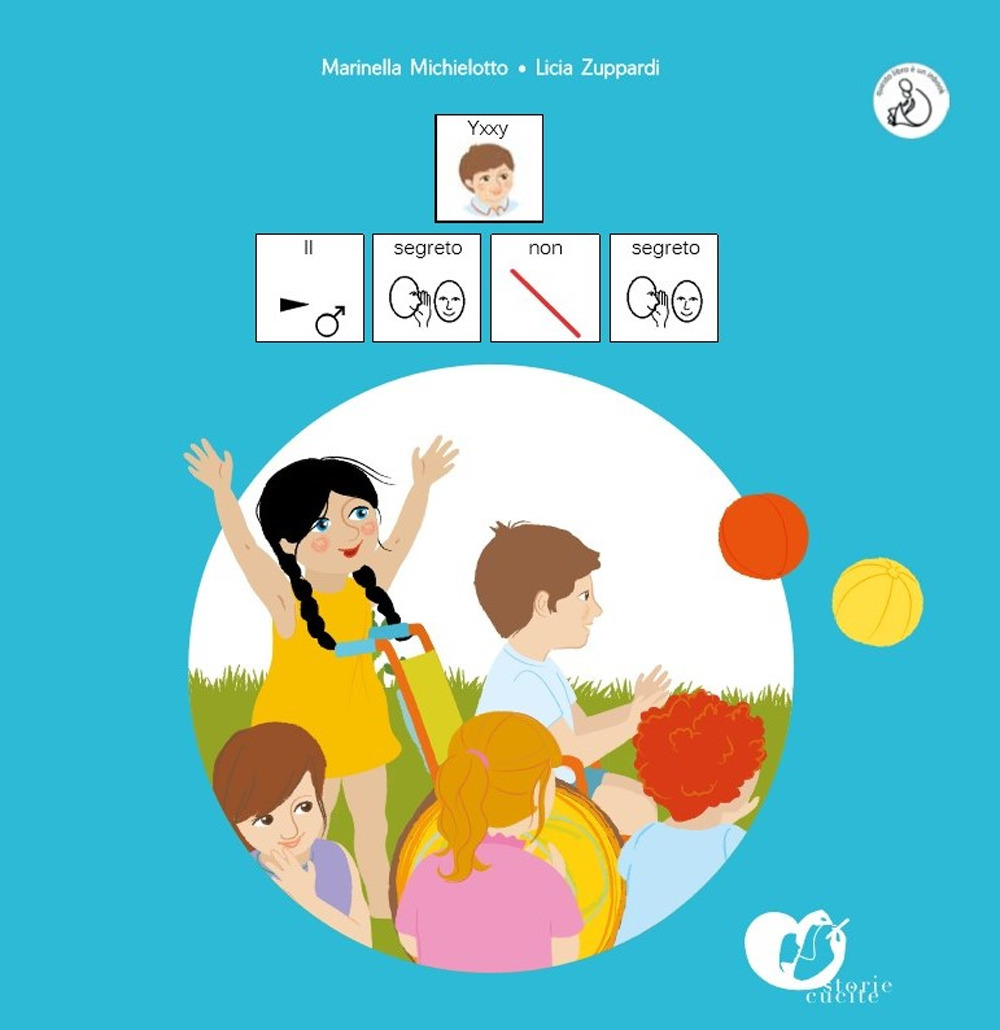 Il segreto non segreto. Yxxy. InBook. In CAA (Comunicazione Aumentativa Alternativa)