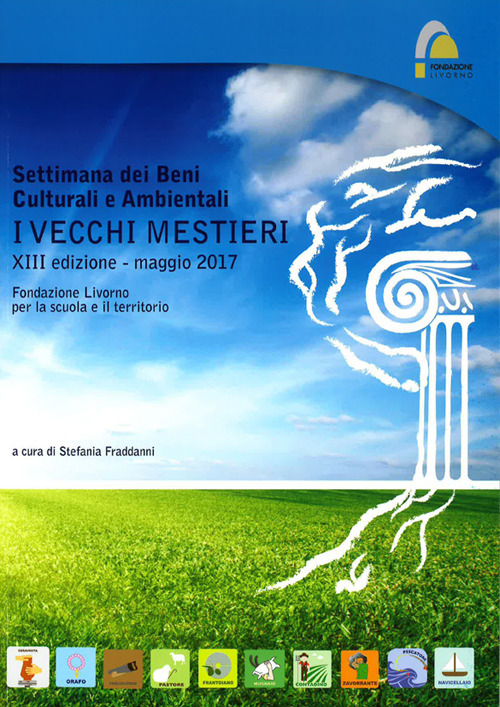 Settimana dei beni culturali e ambientali. I vecchi mestieri XIII edizione (maggio 2017)