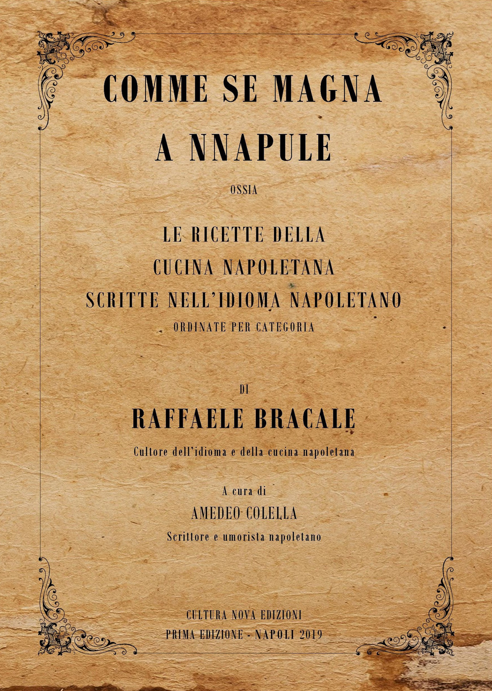 Comme se magna a Nnapule. Le ricette della cucina napoletana scritte nell’idioma napoletano ordinate per categoria